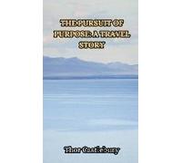 The Pursuit Of Purpose