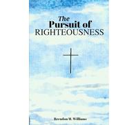 The Pursuit of Righteousness