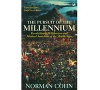 The Pursuit of the Millennium Norman Cohn (Auteur)