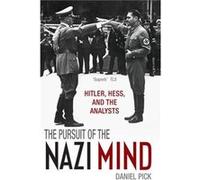 The Pursuit of the Nazi Mind by Pick Daniel Professor of History Birkbeck University of London Paperback Book Daniel Pick (Auteur)