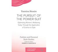 The Pursuit of the Power-Suit: Optimising Women's Wellbeing Today Through the Application of Science to Style