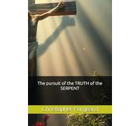 The pursuit of the TRUTH of the SERPENT