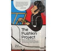 The Pushkin Project: Russia's Favorite Writer, Modern Evolutionary Thought, and Teaching Inner-City Youth