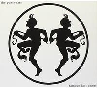 The Pussybats - Famous Last Songs [Import]