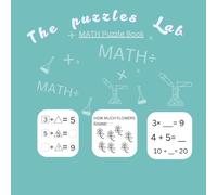 The Puzzle Lab: Math Experiments for Kids 8 to 12 years