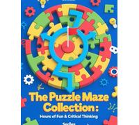 The Puzzle Maze Collection: Hours of Fun & Critical Thinking