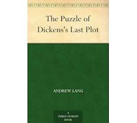 The Puzzle of Dickens's Last Plot