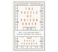 David Skarbek – The Puzzle of Prison Order: Why Life Behind Bars Varies Around the World – Broché