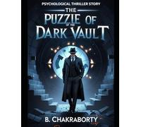 The Puzzle of the Dark Vault - Psychological Thriller Story: Detective books for teenagers