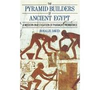 The Pyramid Builders of Ancient Egypt by Dr A Rosalie David A. R. David (Auteur)