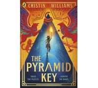 The Pyramid Key An unputdownable adventure, packed with action, danger and fiendish puzzles - Cristin Williams - Puffin - ebook (ePub) - Livre