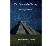 The Pyramid of Being: From Ego to Spirit