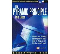 The pyramid principle: Third edition