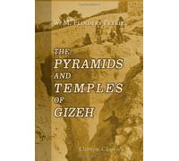 The Pyramids and Temples of Gizeh by William Matthew Flinders Petrie (2004) Paperback