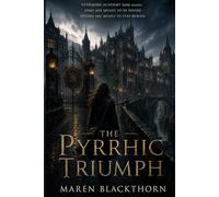 The Pyrrhic Triumph: A Dark Romantasy Novel