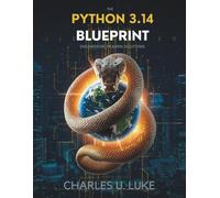 The Python 3.14 Blueprint: Engineering Modern Solutions