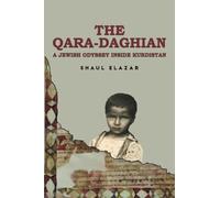 The Qara-Daghian: A Jewish Odyssey Inside Kurdistan