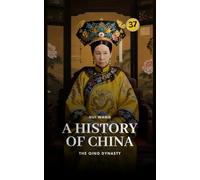 The Qing Dynasty: A History of China: PART THREE