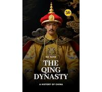 The Qing Dynasty: A History of China: PART TWO