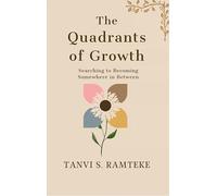 The Quadrants of Growth - Searching to becoming - somewhere in between
