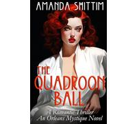 The Quadroon Ball: A Romantic Thriller| An Orleans Mystique Novel