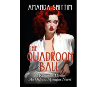 The Quadroon Ball: A Romantic Thriller| An Orleans Mystique Novel