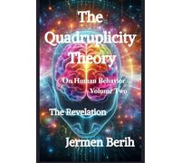 The Quadruplicity Theory ''The Revelation''