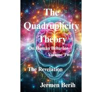 The Quadruplicity Theory ''The Revelation''