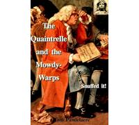The Quaintrelle and the Mowdy-Warps / Snuffed it!: Two academic satires