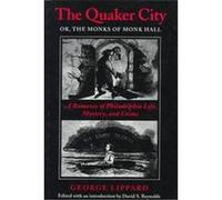 The Quaker City or the Monks of Monk Hall George Lippard (Auteur)