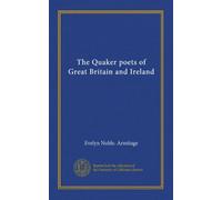 The Quaker poets of Great Britain and Ireland