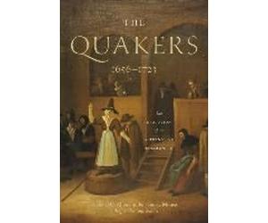 The Quakers, 1656-1723