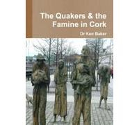 The Quakers And The Famine In West Cork