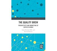 The Quality Brew: Productivity and Marketing of Coffee in India
