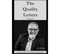 The Quality Letters: Lessons from 35 Years in Quality