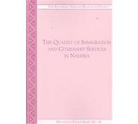 The Quality of Immigration and Citizenship Services in Namibia, Migration Policy Series Ndeyapo Nickanor (Auteur)