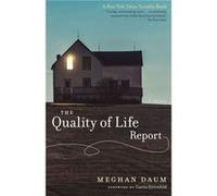 The Quality of Life Report by Meghan Daum Meghan Daum, Curtis Sittenfeld (Auteur)