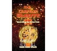 The Quantum Blueprint: Unravelling the Divine Code