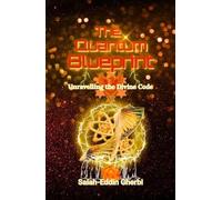 The Quantum Blueprint: Unravelling the Divine Code