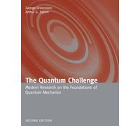 The Quantum Challenge: Modern Research On The Foundations Of Quantum Mechanics