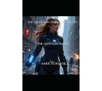 The Quantum Chronicles: The Quantum Gambit