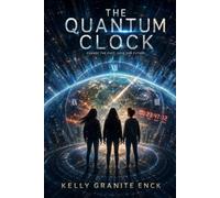 THE QUANTUM CLOCK: The Past Is Still Choosing