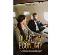 The Quantum Economy by Fabrizio Poli Fabrizio Poli (Auteur)