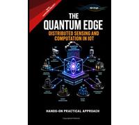 The Quantum Edge: The Quantum Edge Distributed Sensing and Computation in IoT