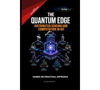 The Quantum Edge: The Quantum Edge Distributed Sensing and Computation in IoT