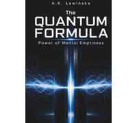 The Quantum Formula: Power of Mental Emptiness