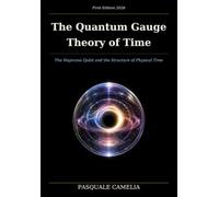 The Quantum Gauge Theory of Time: The Majorana Qubit and the Structure of Physical Time