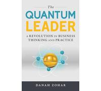 The Quantum Leader by Danah Zohar Danah Zohar (Auteur)