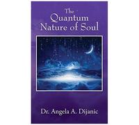 The Quantum Nature Of Soul