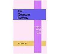 The Quantum Pathway Jill F. Russell (Auteur)
